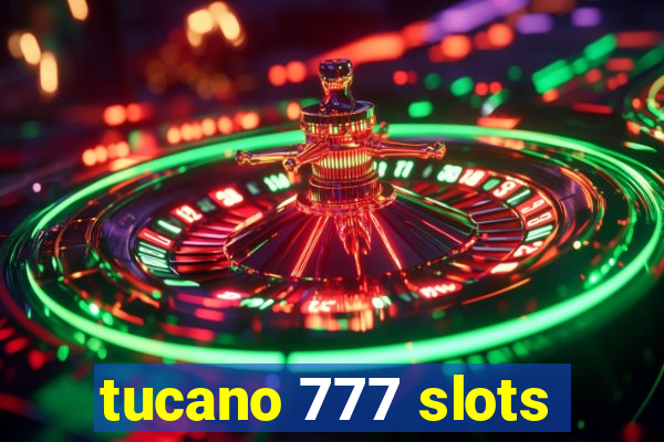 tucano 777 slots